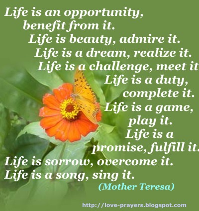 quotes and poems about life and love. Quotes by Mother Teresa: Life