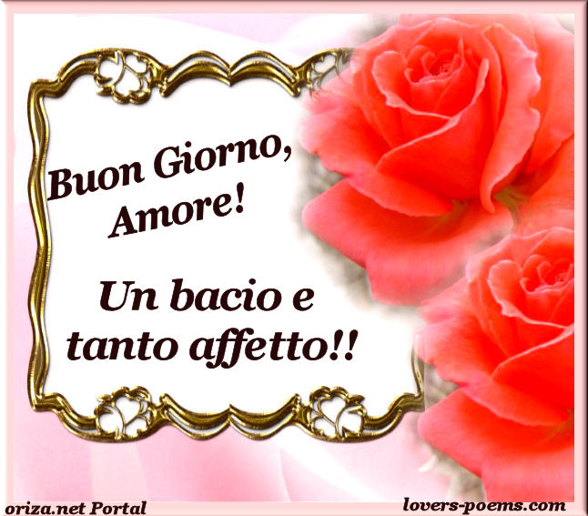 Italiano Buon Giorno Amore Mio Oriza Net Portal Lovers Poems Com Art Romance Poetry