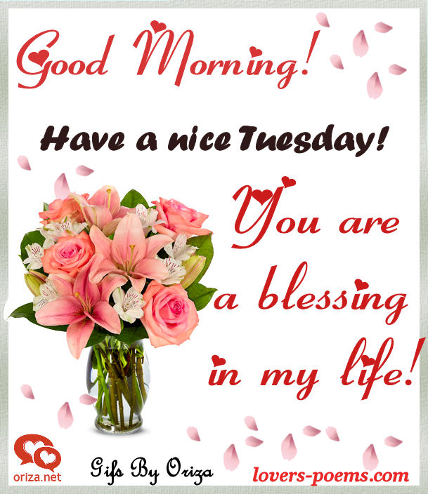 Good morning! Have a nice Tuesday! | Lovers Poems - by ... Good morning! Have a nice Tuesday! | Lovers Poems - by ...