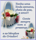 Boa semana! (imagem sem brilho)