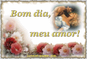 Bom dia, meu amor... clique para ver o carto.